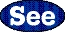 see.jpg (4583 bytes)